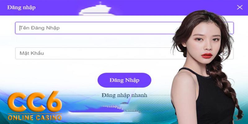 Quy trình đăng nhập CC6 đơn giản