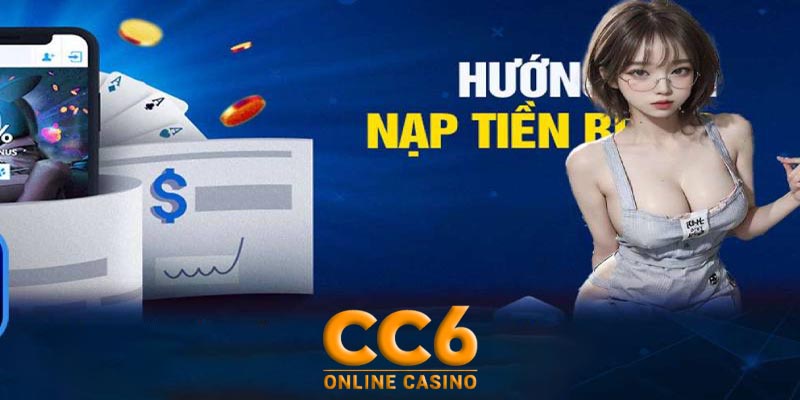 Nạp Tiền CC6 - Bước Đầu Cho Những Cuộc Phiêu Lưu Thú Vị!