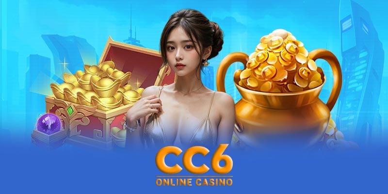 Nổ Hũ CC6 – Dòng Game Cực Chất Đưa Bạn Đến Cận Kề Jackpot!